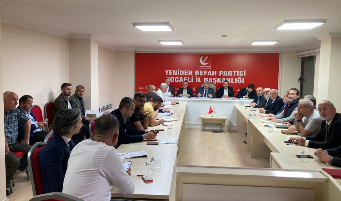 Yeniden Refah Partisi Kocaeli İl Başkanlığı, haftalık olağan yönetim kurulu