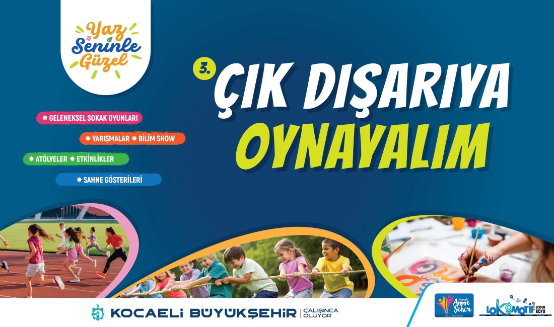 Büyükşehir Belediyesi’nin yaz boyunca sürdüreceği “3. Çık Dışarıya Oynayalım” etkinlikleri başlıyor.