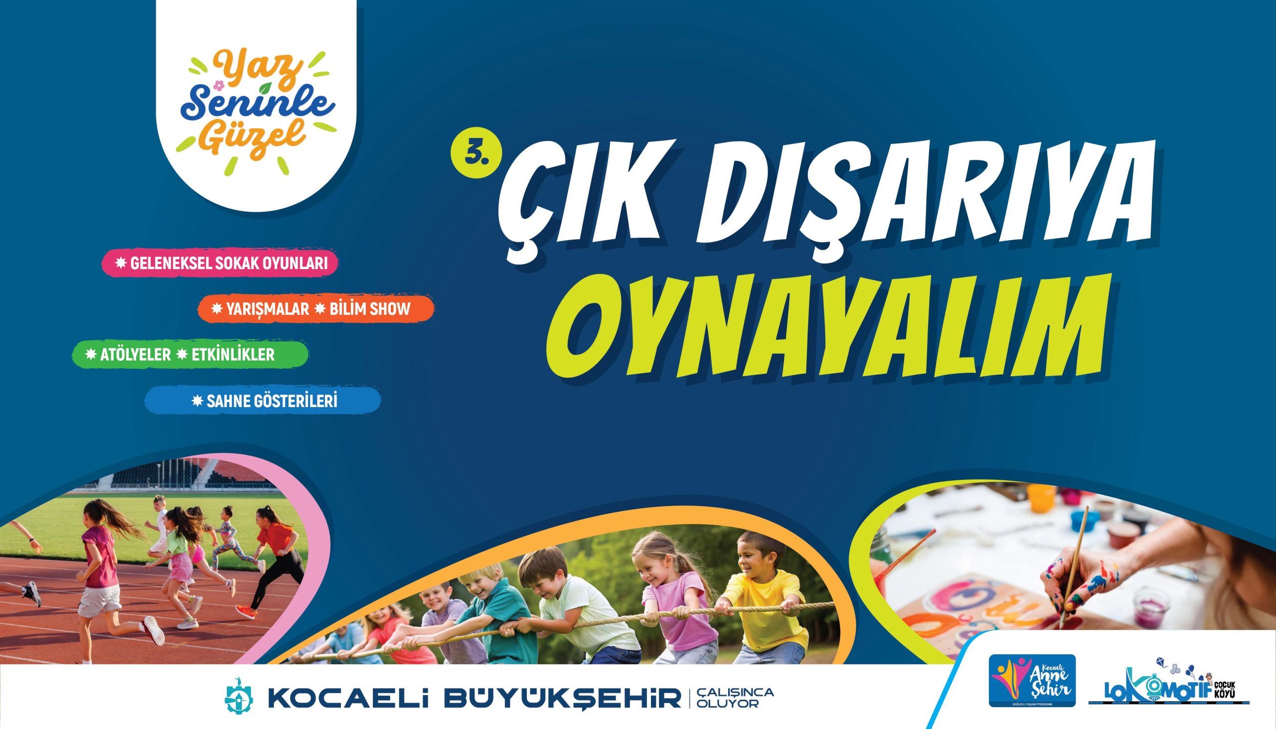 Büyükşehir Belediyesi’nin yaz boyunca sürdüreceği “3. Çık Dışarıya Oynayalım” etkinlikleri başlıyor.
