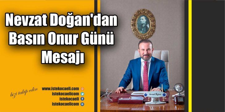 İzmit Belediye Başkanı Dr. Nevzat Doğan, 16 Ocak Basın Onur