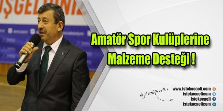 Darıca Belediyesi ilçede faaliyet gösteren amatör spor kulüplerine malzeme desteğinde