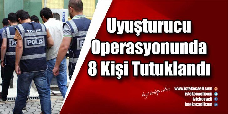 Kocaeli Emniyet Müdürlüğü Narkotik Suçlarla Mücadele Şube Müdürlüğü ekipleri tarafından