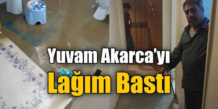 İzmit Yuvam Akarca Cumhuriyet Mahallesi’nde binaların birinci katları lağım suları