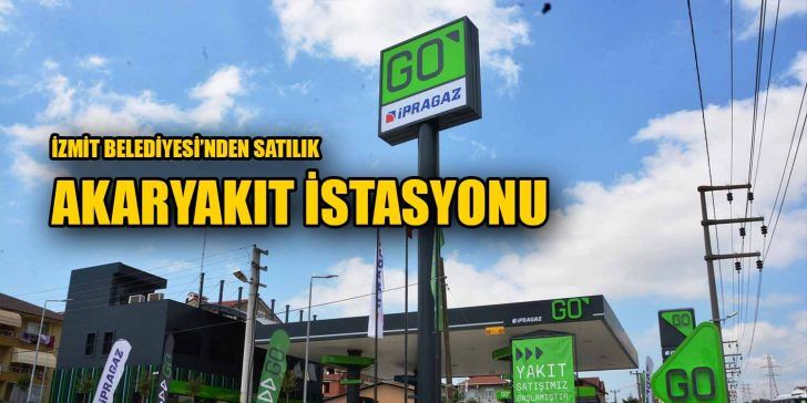 İzmit Belediyesi, düzenleyeceği ihalelerle mülkiyetindeki akaryakıt istasyonunu satarak Fevziye Çay