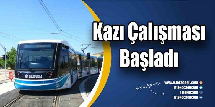 Kocaeli’de yaşayan vatandaşların tercihi Akçaray Tramvay hattı yeni güzergahlara kavuşamaya gün