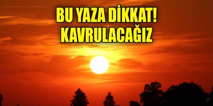 Meteoroloji Genel Müdürü İsmail Güneş, yaz aylarında hava sıcaklığının mevsim