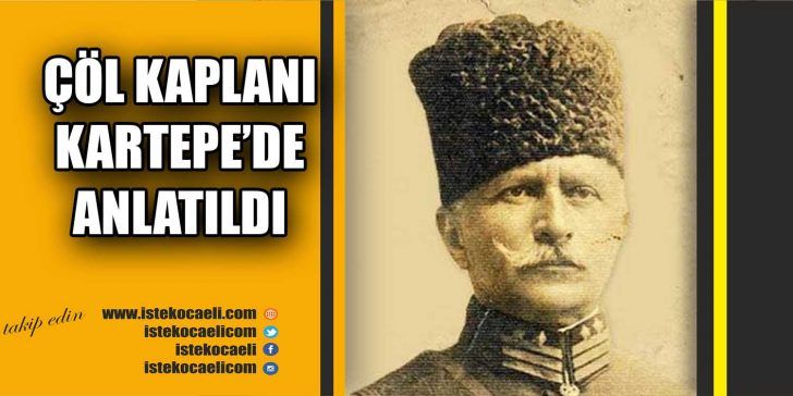 Kartepe Belediyesi tarafından Hicaz Kuvve-i Seferiye Kumandanı Fahreddin Paşa anısına