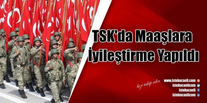Türk Silahlı Kuvvetlerinde (TSK) subay, astsubay ve uzman erbaş maaşlarında