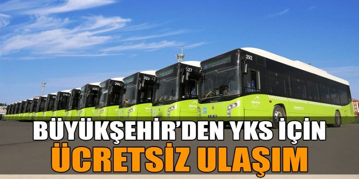Büyükşehir Belediyesi, hafta sonu iki gün boyunca YKS’ye girecek olan