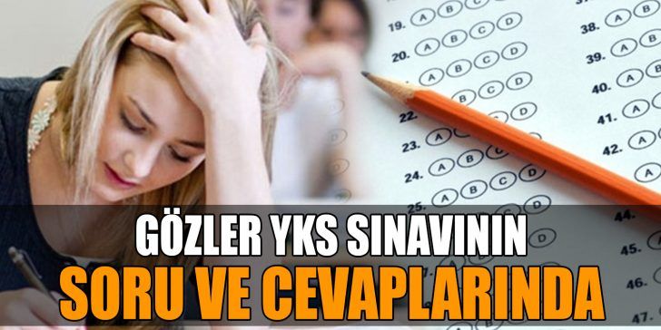 YKS soru ve cevapları ile sonuçları sınavdan çıkan öğrenciler tarafından