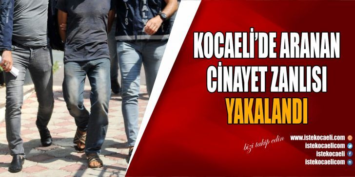 Kocaeli’de işlediği cinayetle birlikte 3 ayrı suçtan 31 yıl hapis