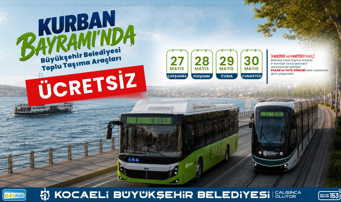 Kocaeli Büyükşehir Belediyesi, Kurban Bayramı süresince kent genelindeki toplu taşıma,