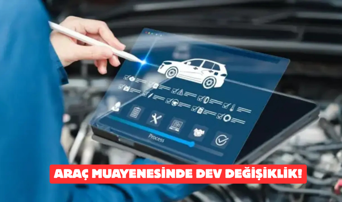 Türkiye’deki milyonlarca araç sahibini yakından ilgilendiren büyük bir değişim kapıda.