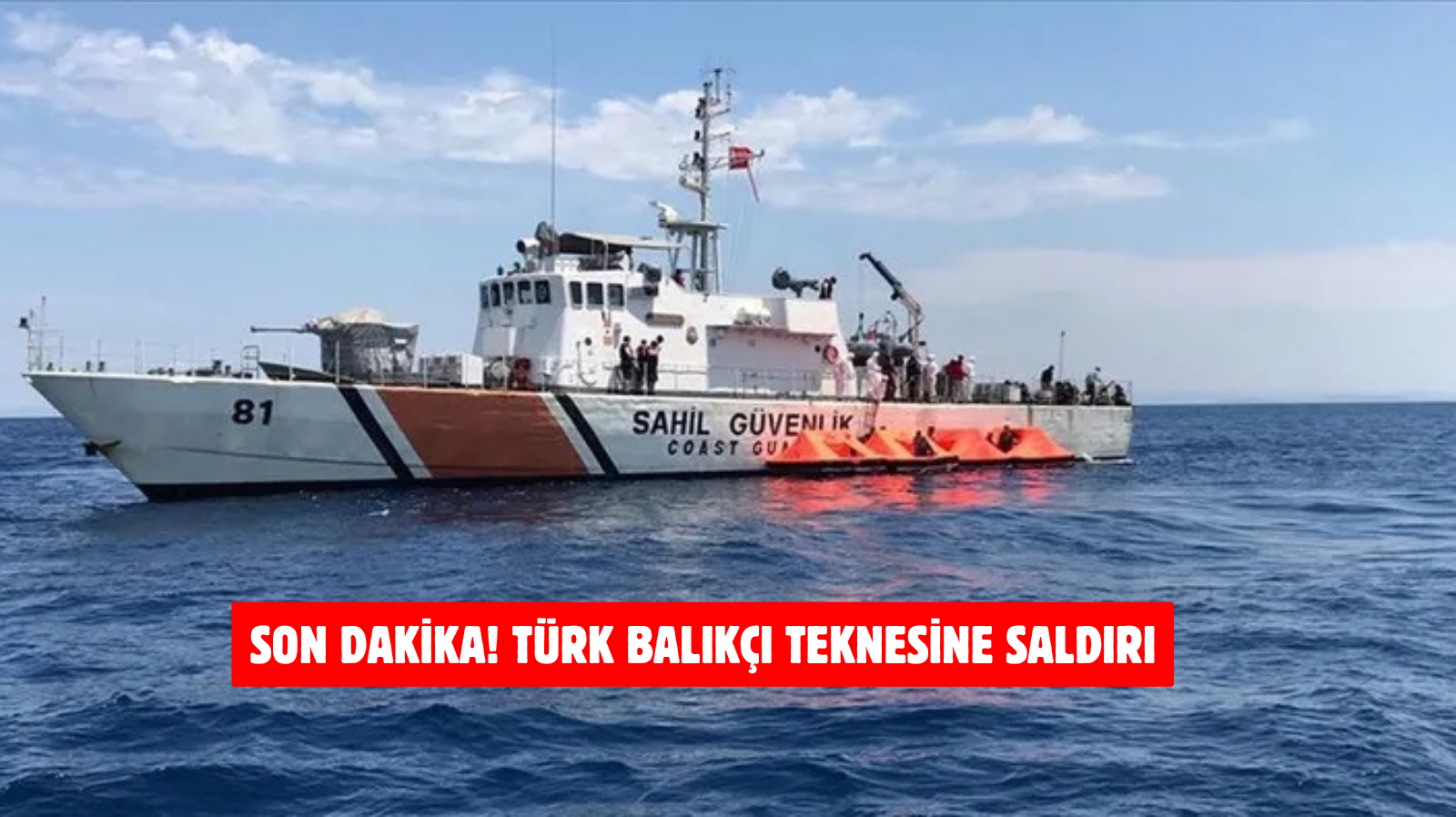İçişleri Bakanlığı Sahil Güvenlik Komutanlığı, Karadeniz’in uluslararası sularında Türk balıkçılarına