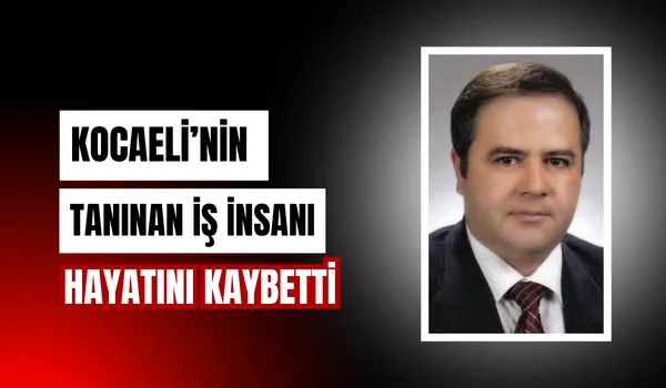 Kocaeli'de tanınan ve Ceyhan Plastik'in sahibi Yarımcalı iş insanı İbrahim
