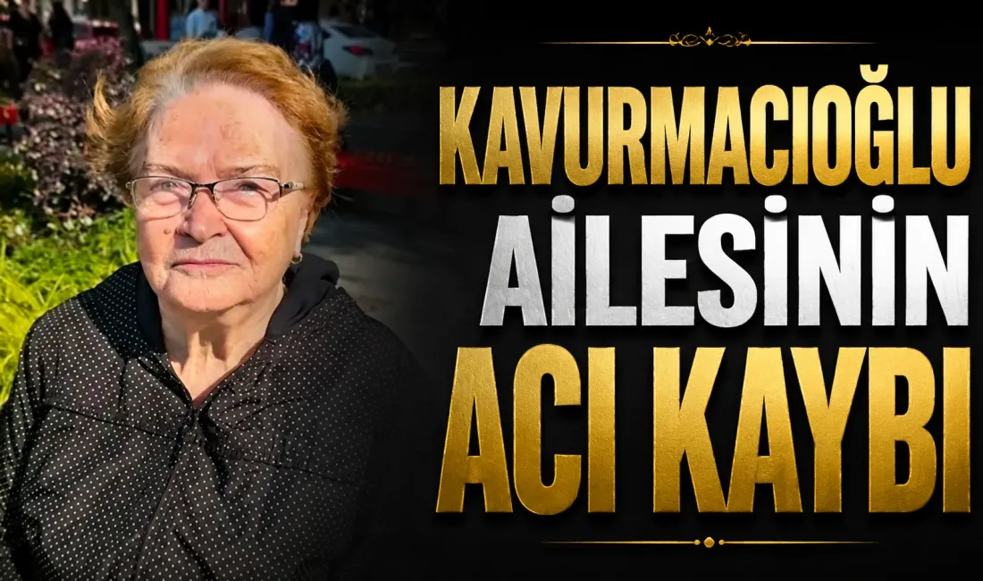 İzmit’in tanınmış ve köklü ailelerinden Kavurmacıoğlu ailesi, acı bir kayıpla