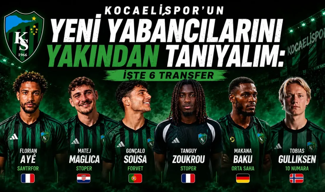 Kocaelispor, 2026-27 sezonu öncesinde yabancı oyuncu rotasyonuna 6 yeni isim