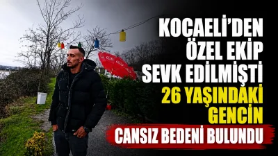 Sakarya'da gece saatlerinde köprüden Sakarya Nehri'ne atlayan 26 yaşındaki gencin