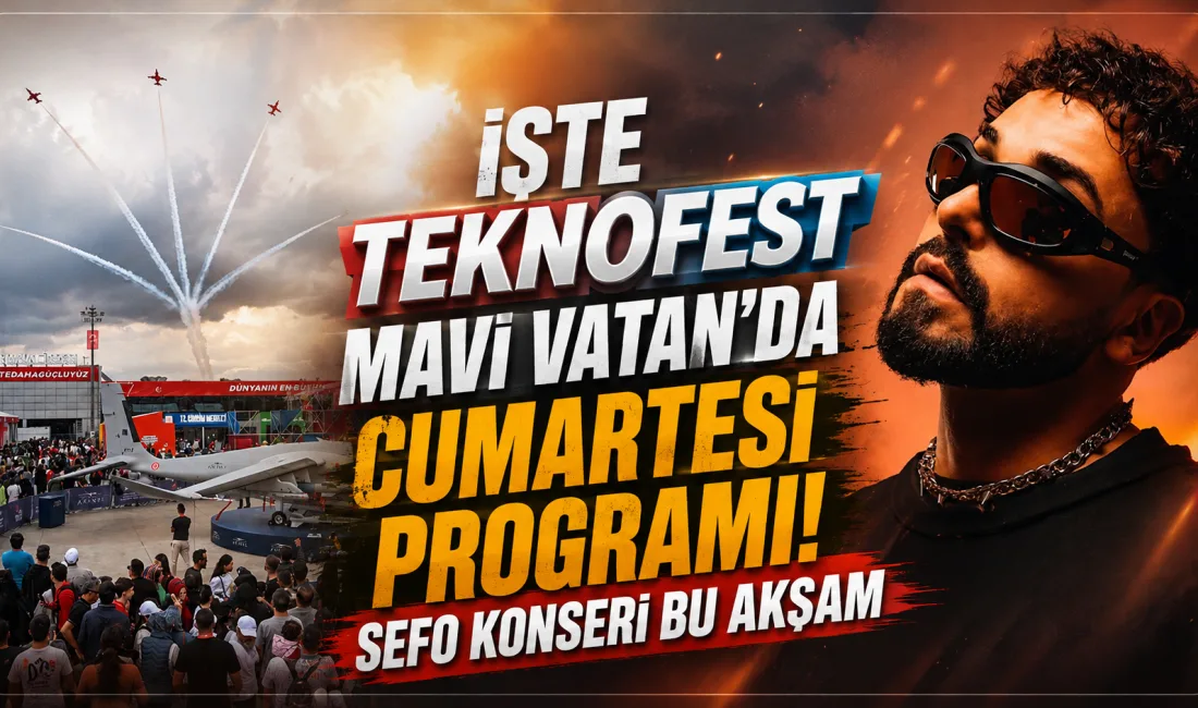 TEKNOFEST Mavi Vatan 22 Ağustos Cumartesi programı belli oldu. Gölcük’te