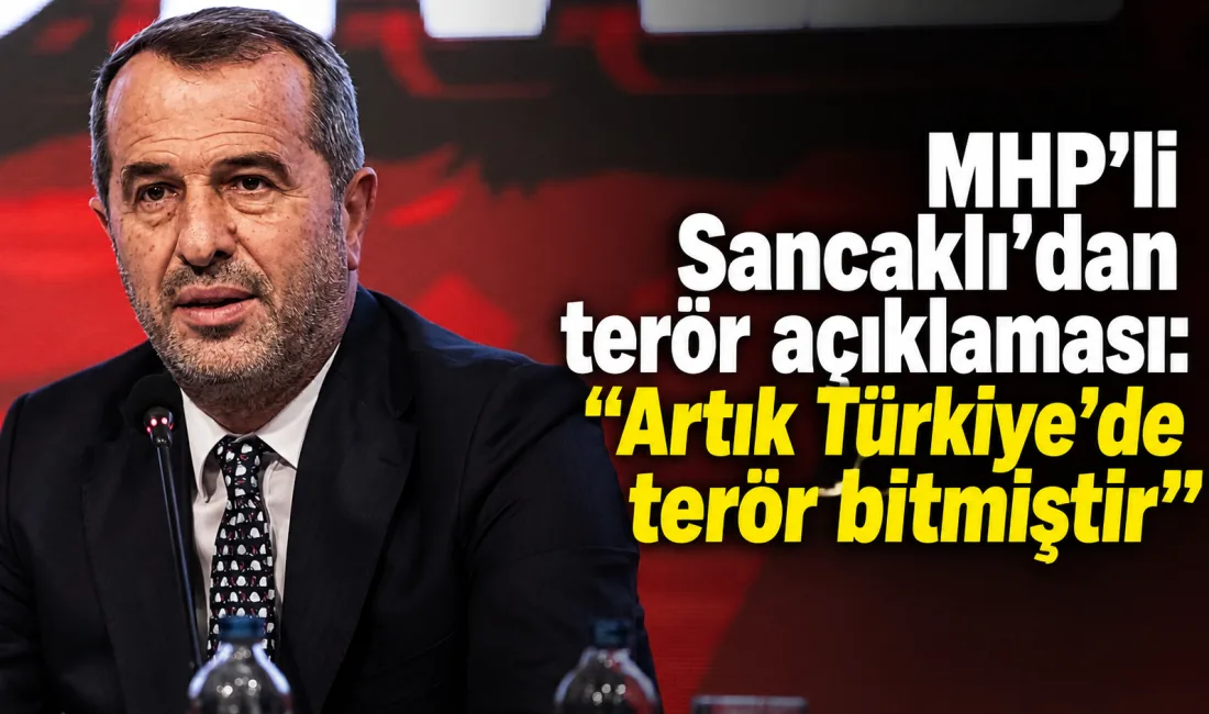MHP Kocaeli Milletvekili Saffet Sancaklı, kongrede terörle mücadele ve MHP