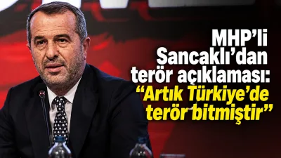 MHP Kocaeli Milletvekili Saffet Sancaklı, kongrede terörle mücadele ve MHP