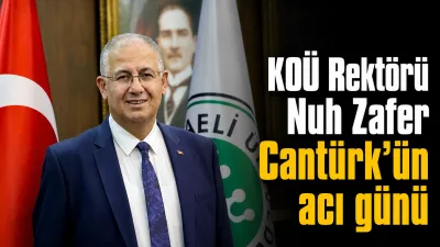 Kocaeli Üniversitesi Rektörü Prof. Dr. Nuh Zafer Cantürk’ün annesi Refika