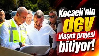 Kocaeli Başiskele Kavşağı Koridor Projesi’nde sona gelindi. Dev ulaşım projesi