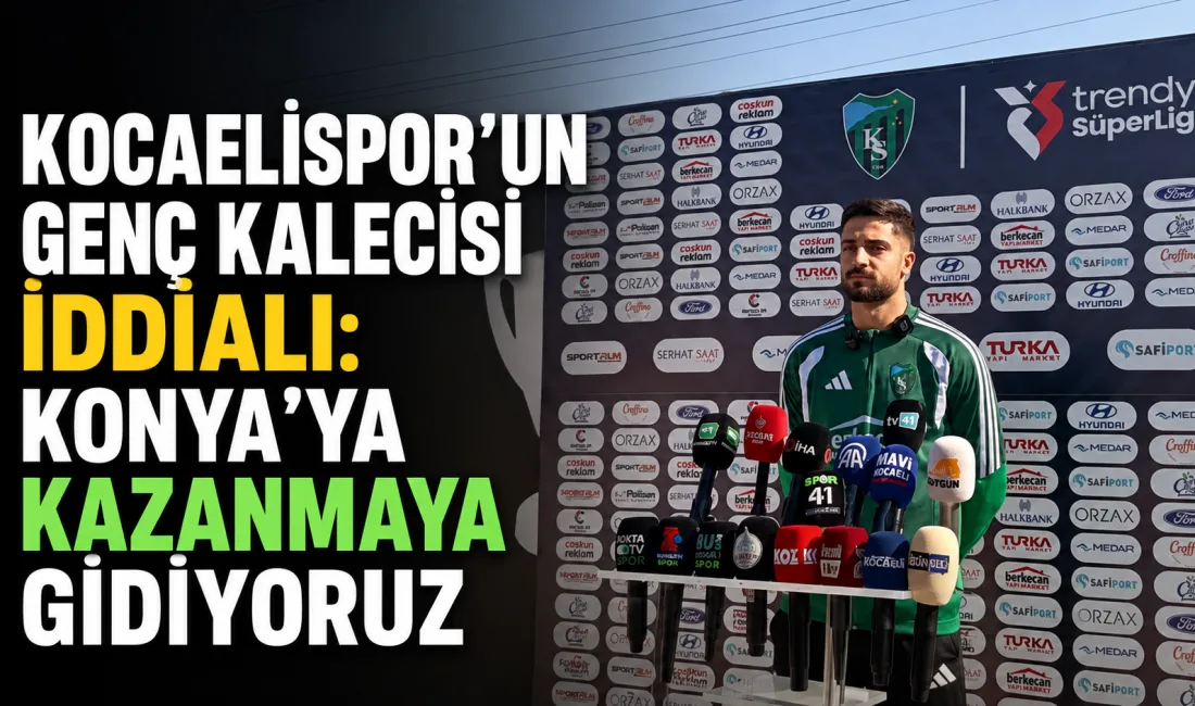 Kocaelispor kalecisi Serhat Öztaşdelen, Konyaspor deplasmanı öncesi konuştu. Genç kaleci,