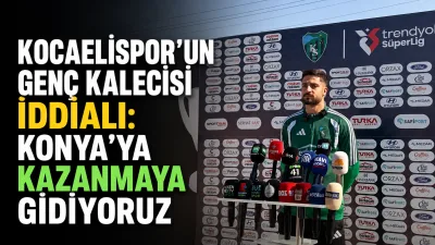 Kocaelispor kalecisi Serhat Öztaşdelen, Konyaspor deplasmanı öncesi konuştu. Genç kaleci,