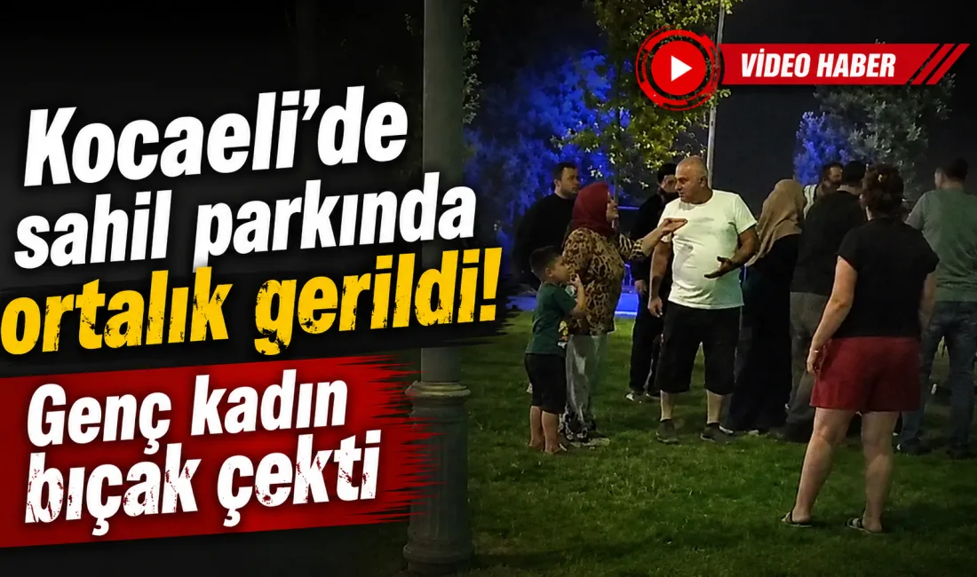 Kocaeli Körfez’de Yarımca Sahil Parkı’nda husumetli iki kadın arasında çıkan