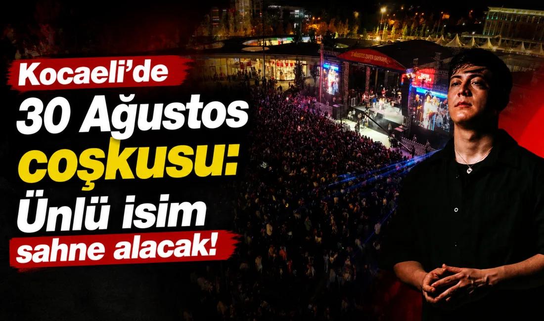 Kocaeli’de 30 Ağustos Zafer Bayramı kutlamaları iki güne yayılacak. 29