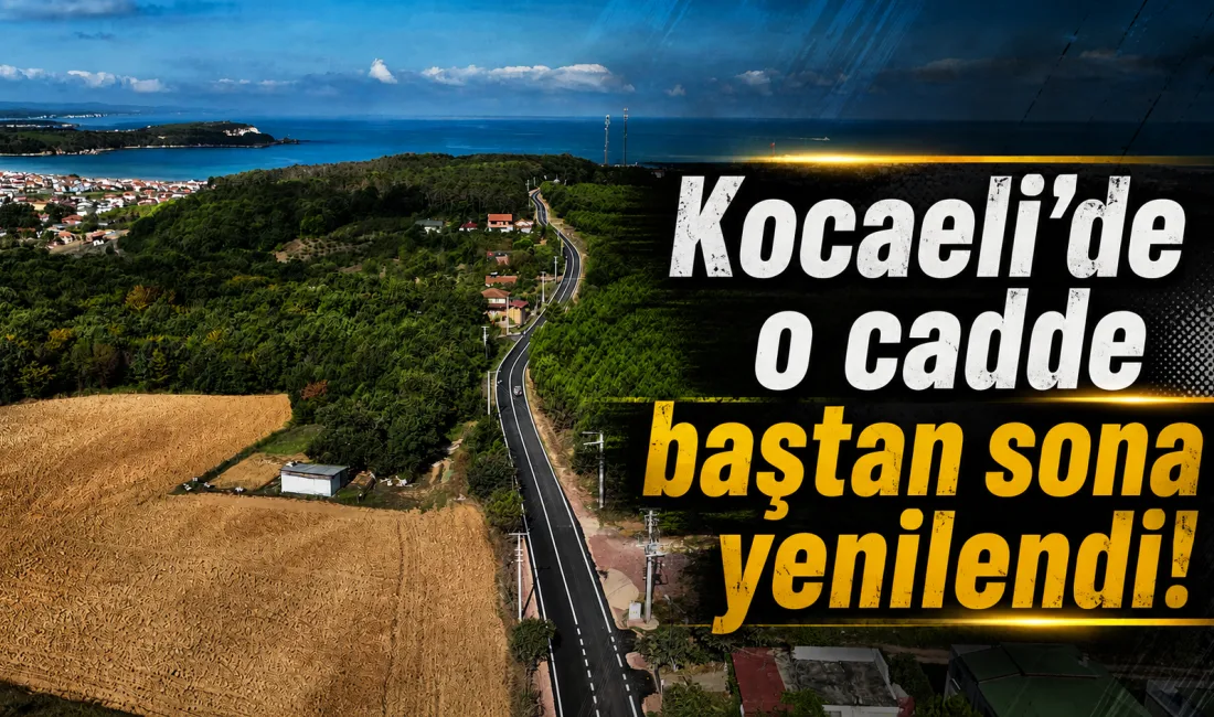 Kocaeli Büyükşehir Belediyesi, Kefken Atatürk Caddesi’ni 3,5 kilometre boyunca yeniledi.