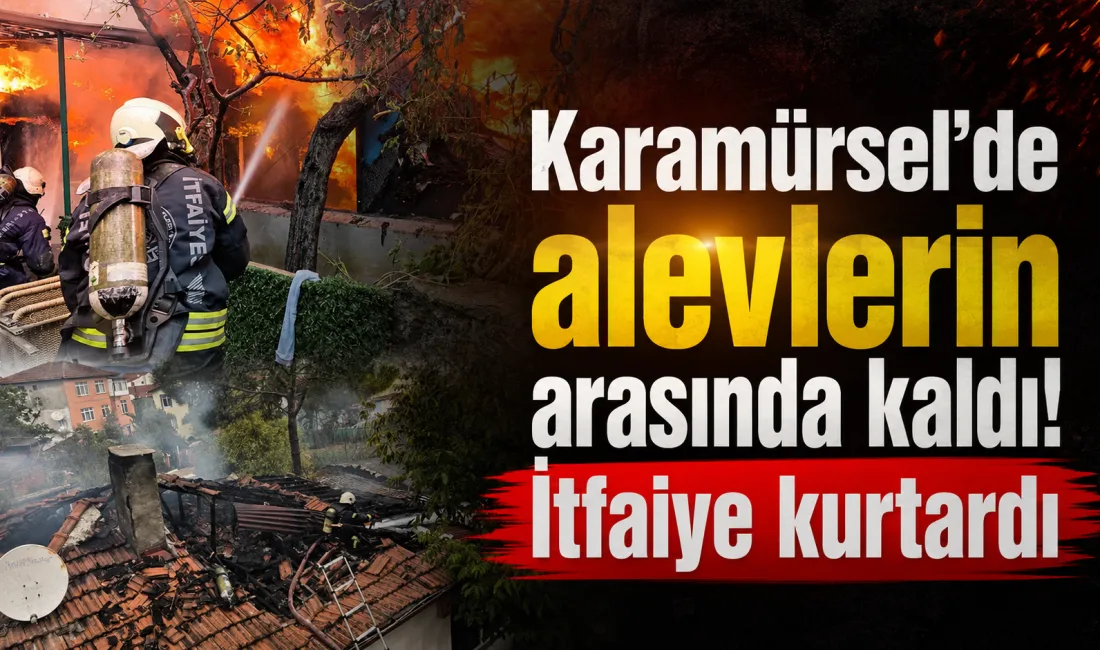 Kocaeli’nin Karamürsel ilçesinde müstakil evde çıkan yangında içeride mahsur kalan