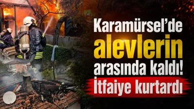 Kocaeli’nin Karamürsel ilçesinde müstakil evde çıkan yangında içeride mahsur kalan