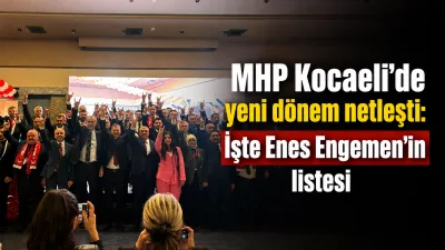Milliyetçi Hareket Partisi (MHP) Kocaeli İl Teşkilatı’nın 15. Olağan İl