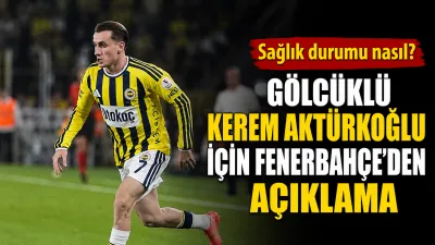 Sarı-lacivertli kulüpten yapılan açıklamaya göre, sağlık kontrolleri devam eden Kerem