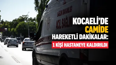 İzmit'te bir caminin avlusunda henüz belirlenemeyen bir nedenle fenalaşan vatandaş,