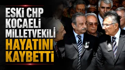 Petrol-İş Sendikası Eski Genel Başkanı ve eski CHP Kocaeli Milletvekili