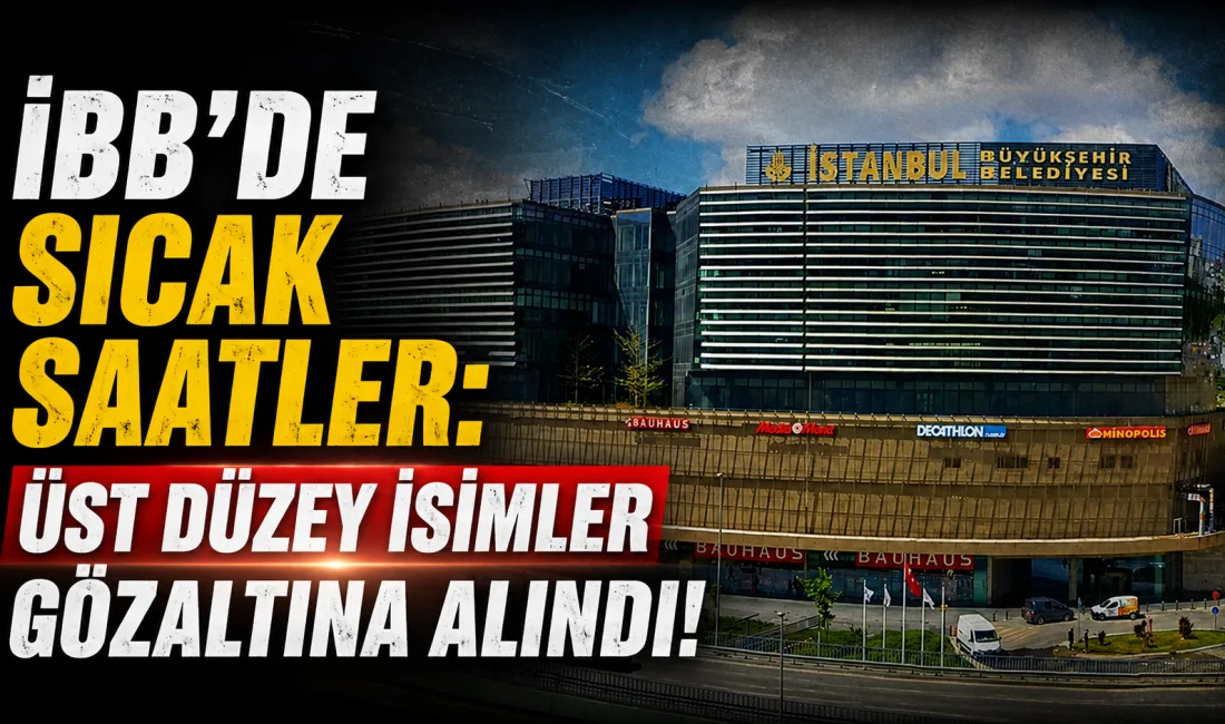 İstanbul Cumhuriyet Başsavcılığı tarafından İstanbul Büyükşehir Belediyesi’ne (İBB) yönelik yürütülen