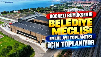 Kocaeli Büyükşehir Belediye Meclisi, kentin gündemindeki önemli başlıkları görüşüp karara