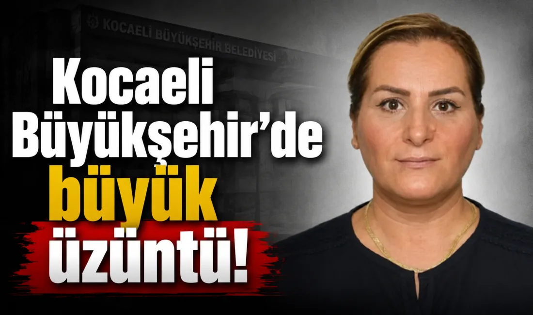 Kocaeli Büyükşehir Belediyesi Kadın ve Aile Hizmetleri Dairesi Başkanlığı çalışanı