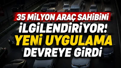 Türkiye genelinde yaklaşık 35 milyon araç sahibini doğrudan ilgilendiren ve