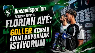Kocaelispor’un Fransız forveti Florian Ayé, hedeflerini anlattı. Ayé, yeşil-siyahlı formayla